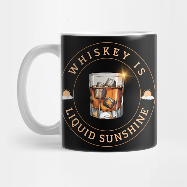 Whiskey Is Liquid Sunshine by Kenny The Bartender's Tee Emporium